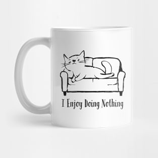 Lounging Cat | I Enjoy Doing Nothing Relaxation Mug